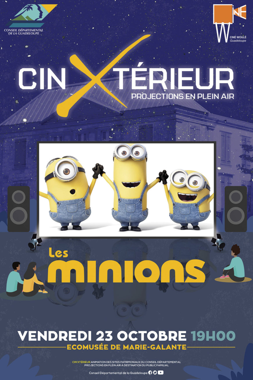 PROJECTION CIN’XTERIEUR- Les Minions -Marie Galante